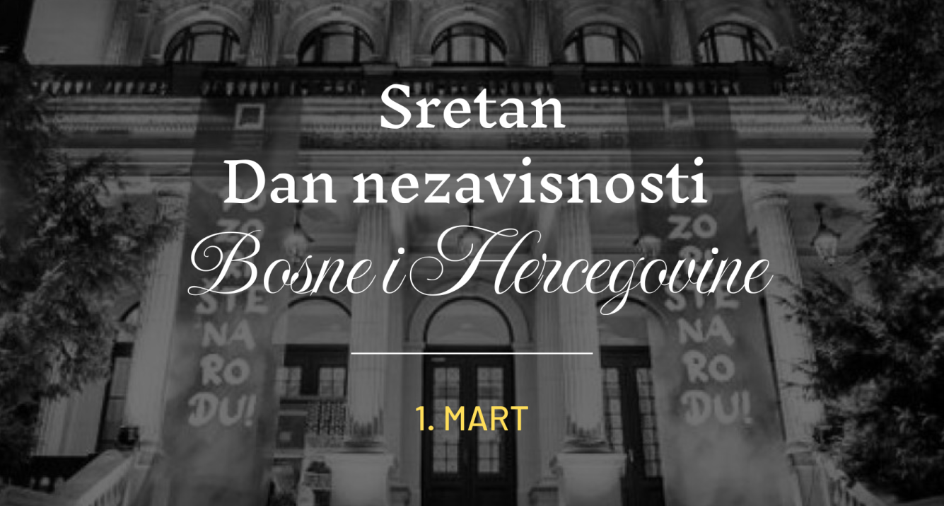 Sretan Dan nezavisnosti Bosne i Hercegovine želim vam Narodno pozorište Sarajevo!
