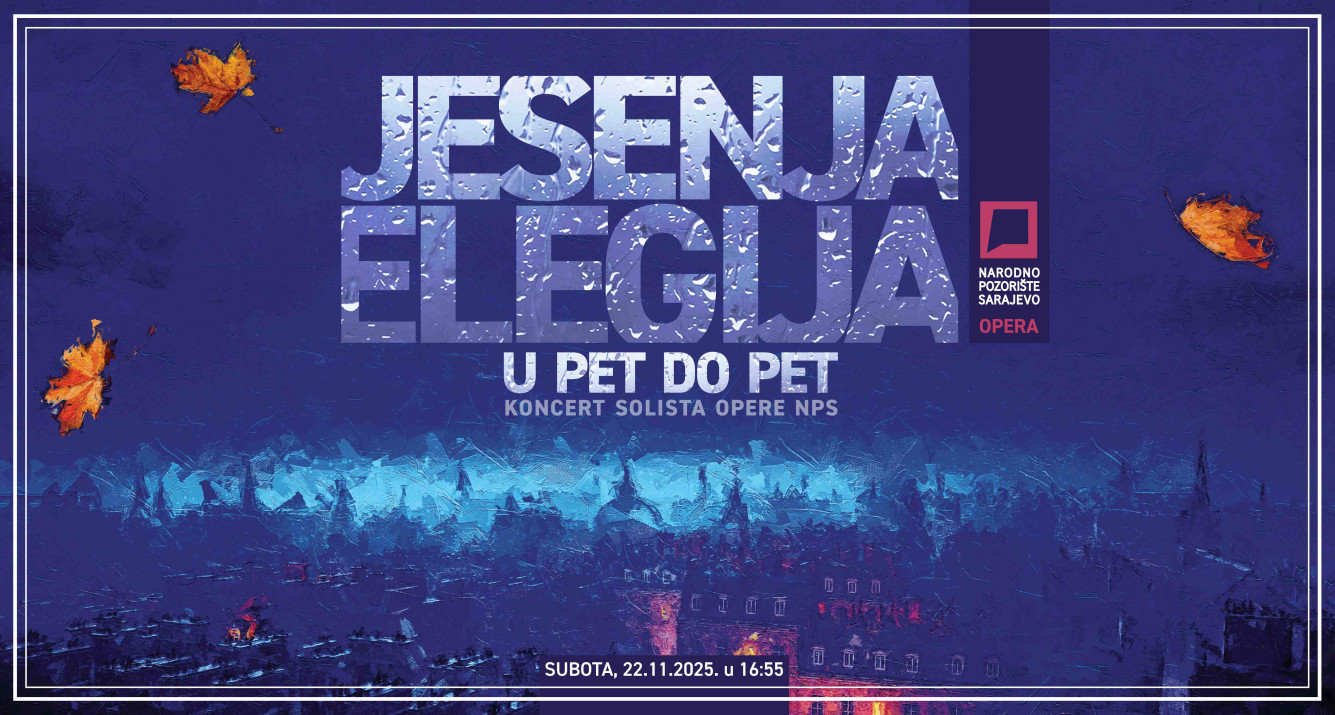Koncert solista Opere NPS „Jesenja elegija u pet do pet“ u subotu u Narodnom pozorištu Sarajevo: Poklon svim ljubiteljima operne umjetnosti